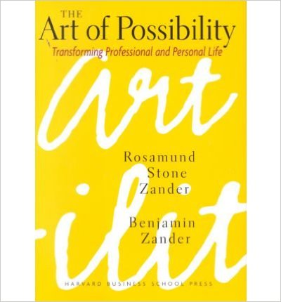 The Art of Possibility